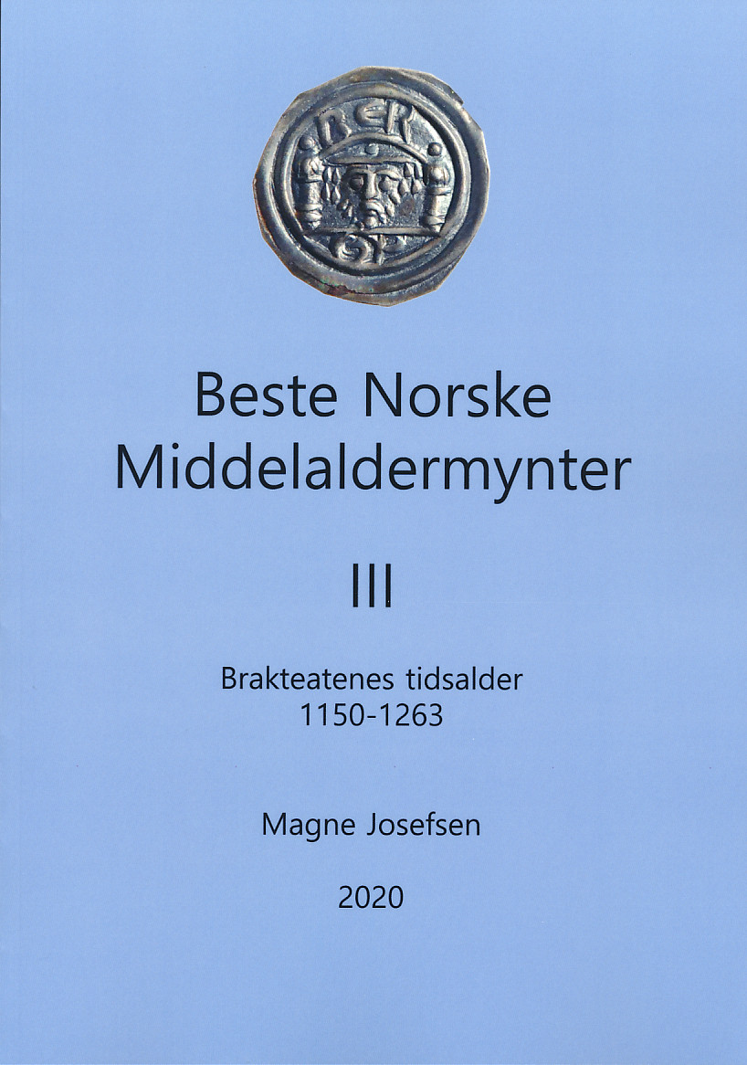 Beste Norske Middelaldermynter III Brakteatenes tidsalder 1150 til 1263