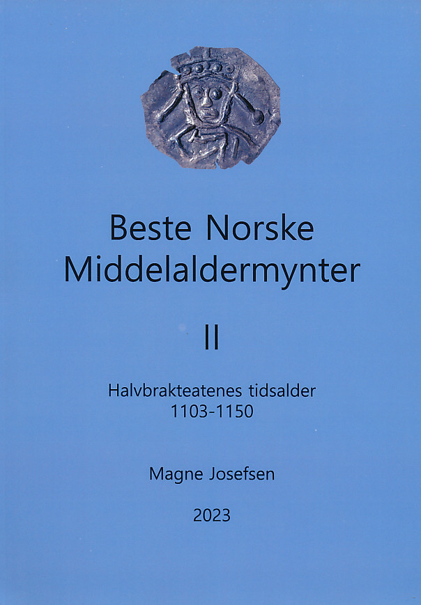 Beste Norske Middelaldermynter II Halvbrakteatenes tidsalder 1103 til 1150