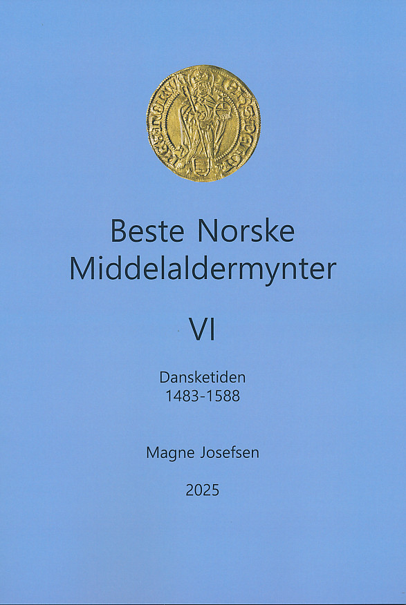 Beste Norske Middelaldermynter VI Dansketiden 1483 til 1588