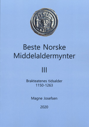 Beste Norske Middelaldermynter III Brakteatenes tidsalder 1150 til 1263